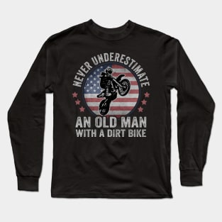 Never Underestimate An Old Man With A Dirt Bike USA Long Sleeve T-Shirt